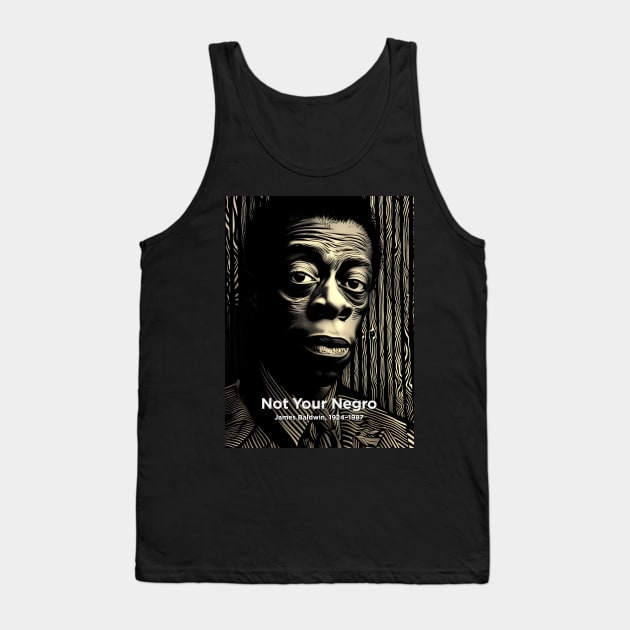 Black History Month: James Baldwin, Not Your Negro on a Dark Background Tank Top by Puff Sumo